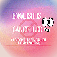 English is Cancelled