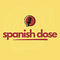Spanish Dose: Learn Spanish Through Curious And Interesting Stories