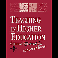 Teaching in Higher Education: Critical Conversations