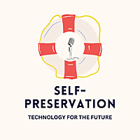 Self-Preservation: Technology For The Future