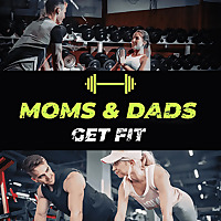 Moms And Dads Get Fit