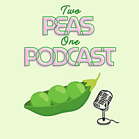 Two Peas One Podcast