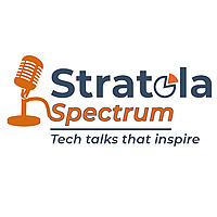 Stratola Spectrum - Tech Conversations about AI, Data, and Automation