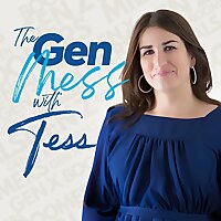 The Gen Mess with Tess