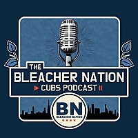 The Bleacher Nation Cubs Podcast