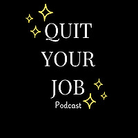 Quit Your Job