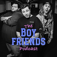 The Boy Friends Podcast