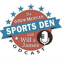 The New Mexican Sports Den with Will and James