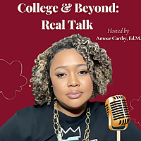 College And Beyond: Real Talk with Amour Carthy
