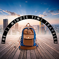 The 12 Minute Time Traveler