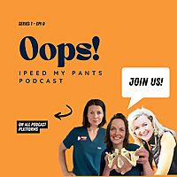 Oops I Peed My Pants Podcast