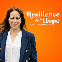 Resilience & Hope: A Food Allergy Podcast