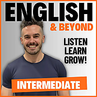 English and Beyond: Intermediate English Podcast