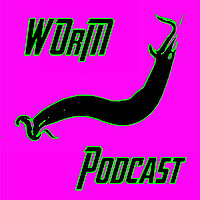 The Worm Podcast