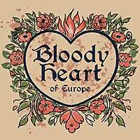 Bloody Heart of Europe