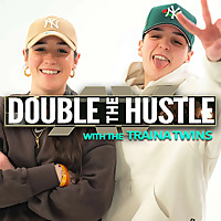 Double The Hustle with the Traina Twins
