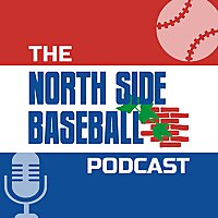 The North Side Baseball Podcast