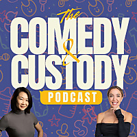 The Comedy and Custody Podcast