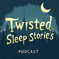 Twisted Sleep Stories