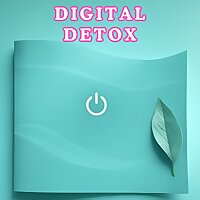 The Digital Detox