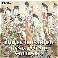 唐诗三百首 卷二  Three Hundred Tang Poems, Volume 2 by Various