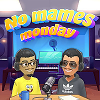 No M@MeS Monday