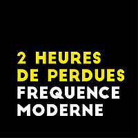 2 Heures De Perdues