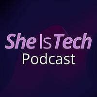 She Is Tech Podcast
