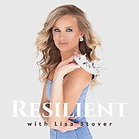 Resilient with Lisa Stover