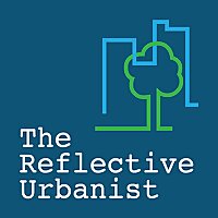 The Reflective Urbanist