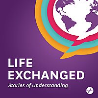 Life Exchanged: Stories of Understanding