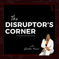 The Disruptor's Corner