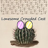 Lonesome Crowded Cast