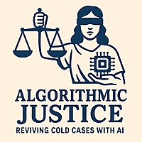 Algorithmic Justice: Reviving Cold Cases with AI