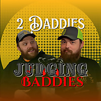 2 Daddies Judging Baddies