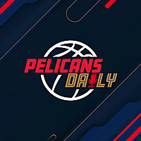 Pelicans Daily Podcast | New Orleans Pelicans Daily Podcast