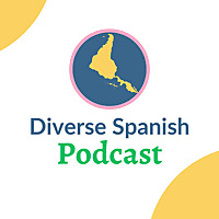 Diverse Spanish Podcast