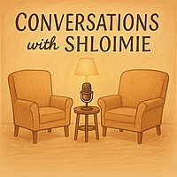 Conversations with Shloimie