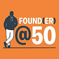 Founder@50