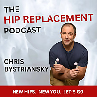 The Hip Replacement Podcast