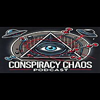 The Conspiracy Chaos Podcast