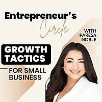 Entrepreneur's Circle: Growth Tactics for Small Business