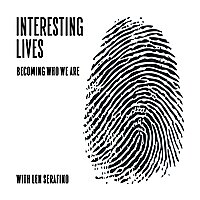 Interesting Lives: Becoming Who We Are