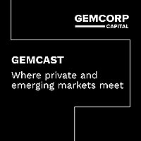 GEMCAST - Where Private and Emerging Markets Meet