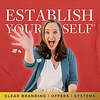 Establish Yourself®: Clear Brand Messaging, Offers, and Systems for Coaches and Consultants