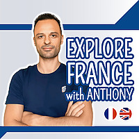 Explore France with Anthony