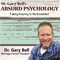 Dr. Gary Bell's Absurd Psychology