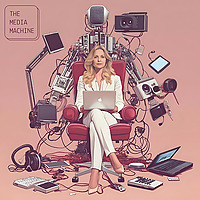 The Media Machine