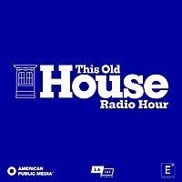 This Old House Radio Hour