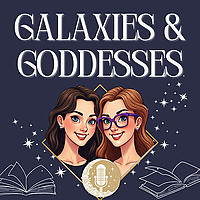 Galaxies and Goddesses: A Sci-Fi & Fantasy Bookcast